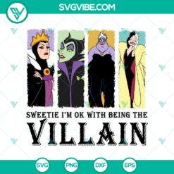 Sweetie, I'm Okay Being the Villain SVG DXF EPS PNG Files