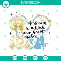 Disney Princess &ldquo;A Dream Is a Wish Your Heart Makes&rdquo; SVG
