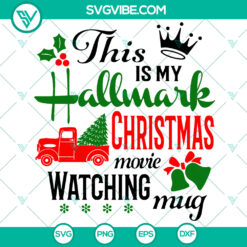 This Is My Hallmark Christmas Movie Watching Mug SVG Bundle - Instant Download