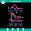 November Queen high heels SVG design for a Happy Birthday girl shirt gift, perfect for celebrating a special occasion.