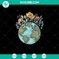 Flower SVG Teacher Sublimation Design | Earth Day Png | Save The Earth