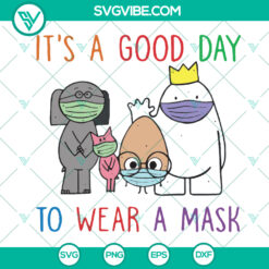 Good Day to Wear a Mask SVG - Trending Pigeon Elephant Shirt