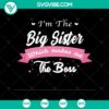 Big Sister Boss SVG design, perfect for siblings bonding. Instant download for crafting projects. Ideal for sister-themed creations.
