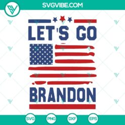 Let's Go Brandon SVG &amp; PNG - Conservative Anti-Liberal Design - Impeach Biden 46 - Instant Download