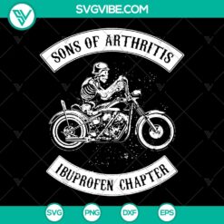 Sons of Arthritis Ibuprofen Chapter SVG featuring Skeleton Ride Motorcycle design and Skull Clipart. Perfect for instant download.
