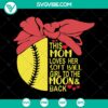 Softball Girl Mom SVG with "Love To The Moon And Back" design, instant download for DIY projects, ideal for proud softball moms.