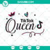 Tik Tok Queen SVG with hot girl, crown logo, instant download for trendy designs.