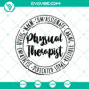 Funny Physical Therapist SVG design with PT therapist gift elements for Silhouette Cricut, perfect for DIY projects.
