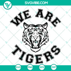 We Are Tigers School Spirit SVG - Sports Cricut Cut Files