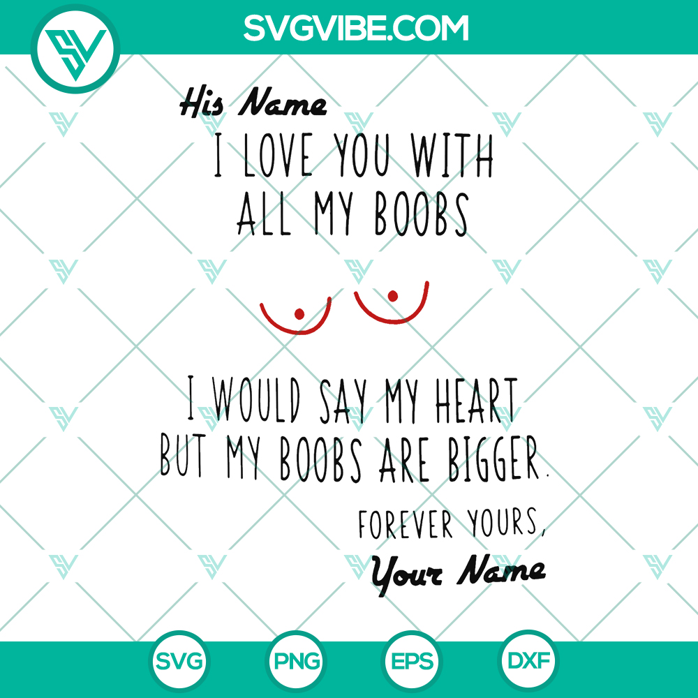 mockup-596408625.jpg Humorous "I Love You With All My Boobs" SVG with customizable names for boyfriend gift, perfect for Cricut, instant download.