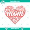 Mom Floral Heart SVG Cut File for Mother's Day - Free, Beautiful, and Elegant Design perfect for crafting projects.