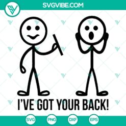 "I've Got Your Back Stick Figure SVG | Funny Clipart for Cricut &amp; Silhouette - Instant Download"