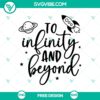Free "To Infinity And Beyond" SVG cut file design inspired by Toy Story, featuring a rocket ship. Perfect for Disney fans.