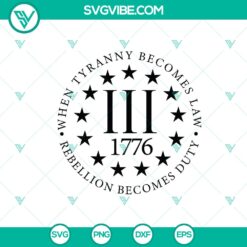 When Tyranny Becomes Law Rebellion Becomes Duty SVG - Instant Download