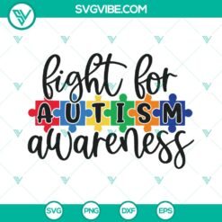 Fight For Autism Awareness SVG Cut Files - Commercial Use Cricut Clip Art | Printable Vector Design