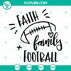 Faith Family And Football SVG NFL t-shirt design for instant download.