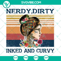Retro Vintage Nerdy Dirty Inked And Curvy Shirt Gift - Instant Download PNG