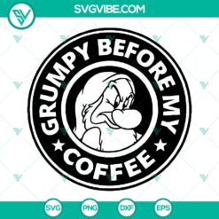 Grumpy Dwarf Before Coffee SVG | Snow White &amp; Seven Dwarfs Starbucks Love Coffee SVG