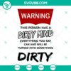 Dirty Mind Alert SVG Instant Download: Humorous and quirky warning design for digital products.