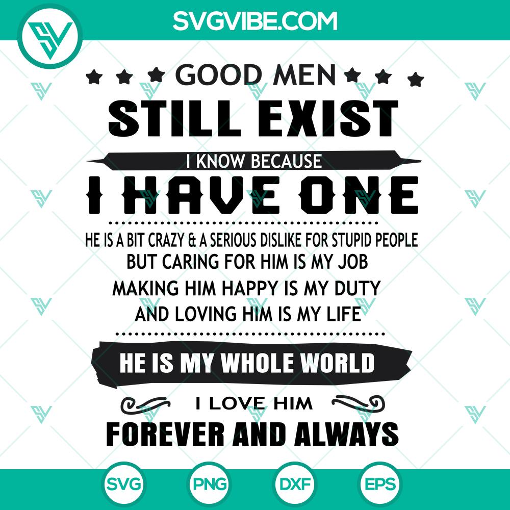mockup-713624119.jpg Good Men Still Exist SVG and My Whole World SVG design in instant download format. Features elegant typography. Ideal for shirts and home decor.