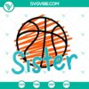 Basketball Sister SVG Cut Files - Instant Download for Basketball Girl Shirt Design. Ideal for sports-themed apparel.