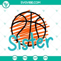 Basketball Sister SVG Cut Files - Instant Download, Basketball Girl Shirt Design