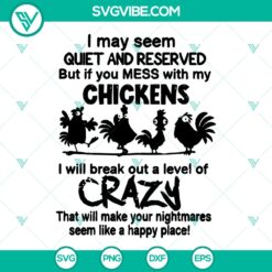 Vibrant digital design "I May Seem Quiet But Don't Mess With My Chickens" instant download with playful chicken illustration - ideal for print.