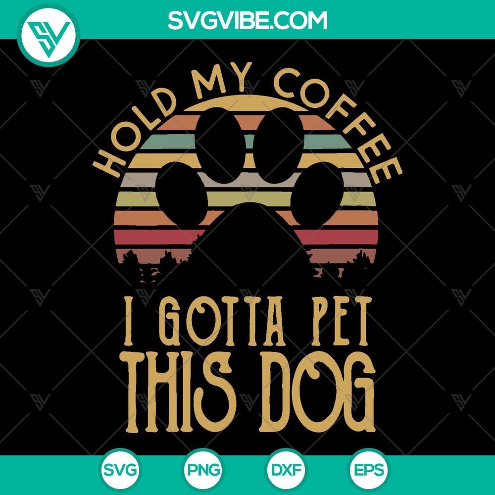 “Hold My Coffee I Gotta Pet This Dog Svg – Trending Coffee and Dog Lover Retro Paw Svg – Instant Download” Hold My Coffee I Gotta Pet This Dog SVG design with a retro paw, perfect for coffee and dog lovers. Trending and instant download.