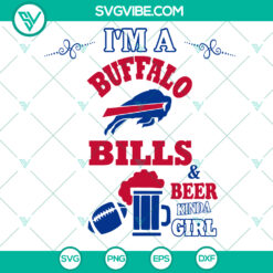 "I'm a Buffalo Bills and Beer Girl SVG - NFL Football Super Bowl Fan Instant Download"