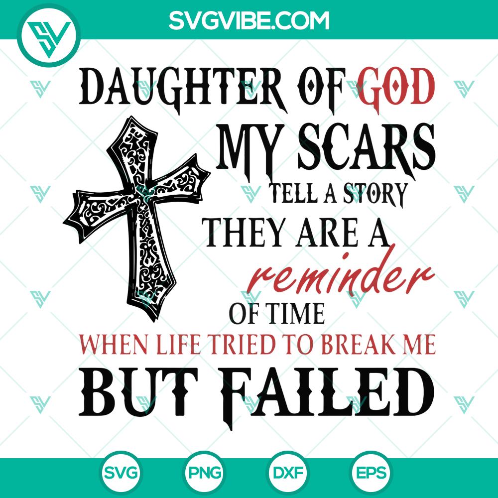 Daughter of God SVG Cut Files: My Scars Tell a Story – Instant Download Daughter of God SVG Cut Files with "My Scars Tell a Story" design, Instant Download - Inspirational and meaningful graphics for crafting.