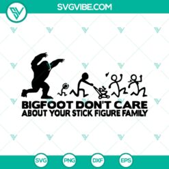 Bigfoot Don't Care Funny Sasquatch Family Svg - Silhouette Cut Files