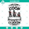 Welcome to Our Coop SVG - Cluckin' Crazy Chicken Farm Cut Files for crafts, farmhouse decor, and DIY projects.