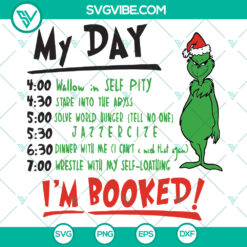 My Day Im Booked Christmas Svg Grinch Shirt SVG - Instant Download