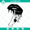 Sexy lips dripping with finger in shh/stfu gesture SVG cut file - ideal for hip hop rap beauty art.