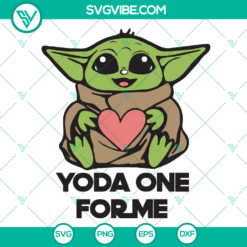 Yoda One For Me SVG - Baby Yoda Valentine Star Wars Cute Heart - Instant Download