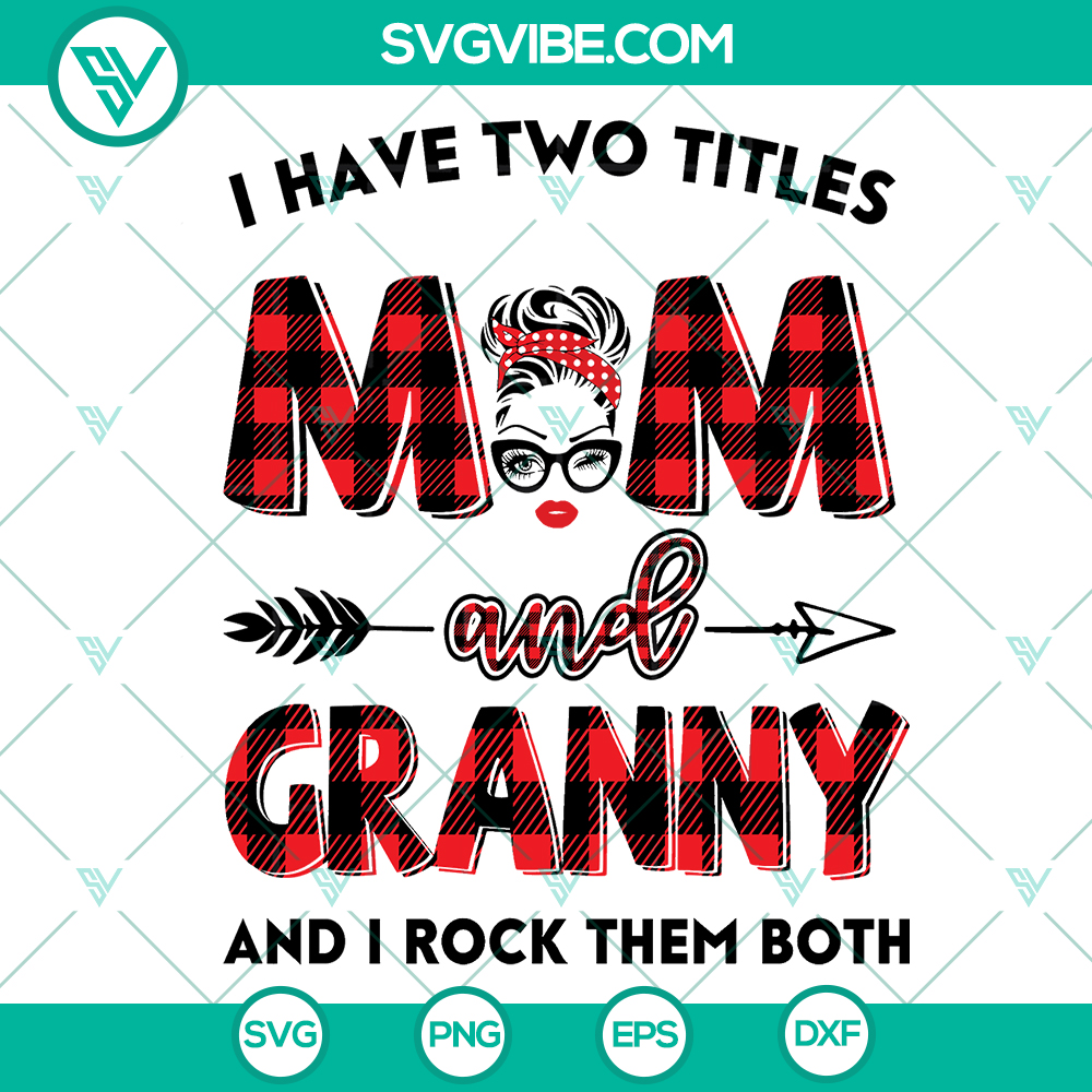mockup-799931643.jpg "I Have Two Titles Mom And Granny SVG - Trending Mother Mama Gift Life Grandma design with instant download option"