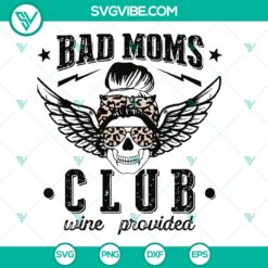 Bad Moms Club Wine SVG | Mom Skull Sunglasses Design
