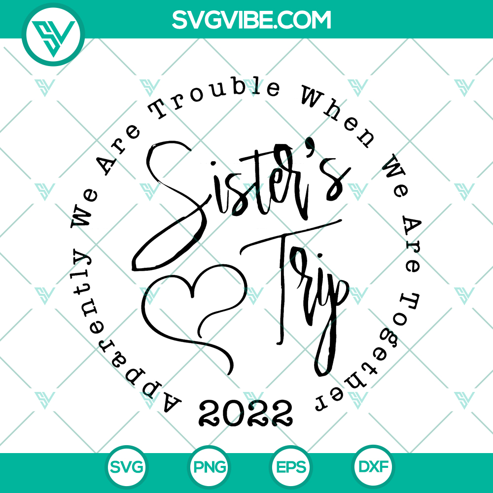 mockup-807166994.jpg Friend Sister's Trip 2022 Trouble When Together Cut File - SVG, DXF, JPG, PNG for crafting. Perfect for travel-themed projects.