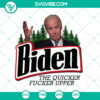 America SVG Biden The Quicker Fucker Upper Png - Funny Anti Joe Biden Election 2020 Parody - Instant Download for digital use.
