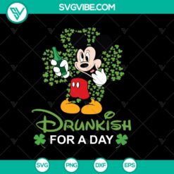 Mickey Drunkish St. Patrick's Day SVG - Funny Mickey Clover &amp; Shamrocks Disney Lucky Design