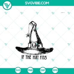 "If The Hat Fits Witch Hat Halloween SVG - Witches Halloween SVG - Instant Download"
