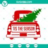 Tis The Season Christmas Truck With Tree SVG cut file bundle 442 for instant download, festive holiday design.