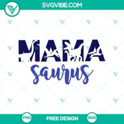 Mama Saurus SVG cut file with a free fun dinosaur mom design for crafting projects.