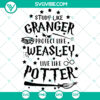 Harry Potter inspired SVG design for Study & Live Like Granger Weasley with Book, Broom, and Wand. Instant Download for fans.