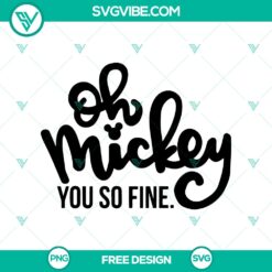 Mickey You So Fine SVG cut file with a free fun quote design, ideal for craft enthusiasts and Disney fans.