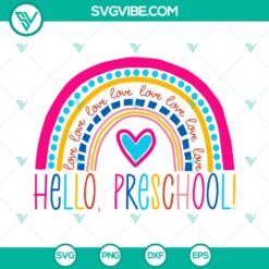 Hello Preschool Rainbow SVG - Back to School Cutting File Design