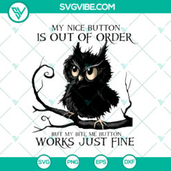 "My Bite Me Button Works Just Fine Svg - Instant Download"