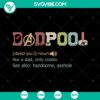 Deadpool Like A Dad Only Cooler SVG cut file - Instant download for Father's Day. Bold design with humorous superhero theme.
