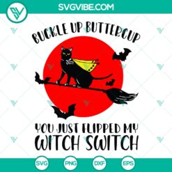Buckle Up Buttercup Witch Switch SVG with Black Cat, Bats, Halloween Horror Design for crafts and projects.