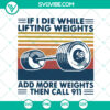 "If I Die While Lifting Weights SVG - Humorous gym club design cut files with funny joke. Perfect for fitness enthusiasts."